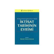 İKTİSAT TARIHININ EVRIMI BIR OSMANLI İKTİSATÇISI MEHMET KENAN'IN GÖZÜYLE - MEHMET HAKAN SAĞLAM