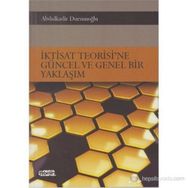 İktisat Teorisi’ne Güncel ve Genel Bir Yaklaşım - Abdulkadir Dursunoğlu
