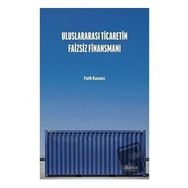 İktisat Yayınları - Uluslararası Ticaretin Faizsiz Finansmanı