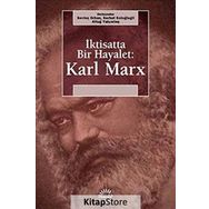 İKTİSATTA BIR HAYALET: KARL MARX - SEVİNÇ ORHAN;SERHAT KOLOĞLUGİL;ALTUĞ YALÇINTAŞ