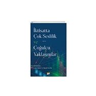 İktisatta Çok Seslilik ve Çoğulcu Yaklaşımlar Siyasal Kitabevi