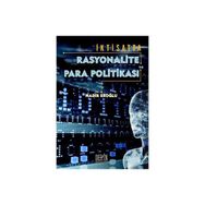 İKTİSATTA RASYONALITE VE PARA POLİTİKASI - NADIR EROĞLU
