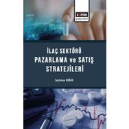 İlaç Sektörü Satış ve Pazarlama Stratejileri Şeyhmus Doğan Eğitim Yayınevi