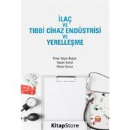 İlaç ve Tıbbi Cihaz Endüstrisi ve Yerelleşme - Pınar Yalçın Balçık