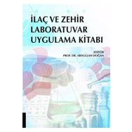 İlaç ve Zehir Laboratuvar Uygulama Kitabı - Abdullah Doğan