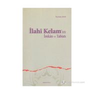 İLAHÎ KELAM'IN İMKÂN VE TABİATI - İBRAHİM BOR
