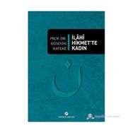İLAHI HIKMETTE KADIN - HÜSEYIN HATEMÎ