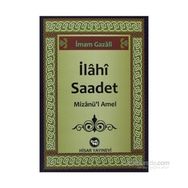 İLAHI SAADET MIZANÜ'L AMEL - İMAM GAZZÂLÎ