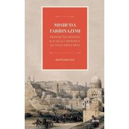 İlem Yayınları - Mısır'da Tarihyazımı Fransız İşgalinden Kavalalı Mehmed Ali Paşa Dönemine