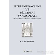 İlerleme Kavramı ve Bilimdeki Yansımaları - Ercan Salgar