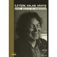 İletişim, Anlam, Arayış - Ütopya Yayınevi