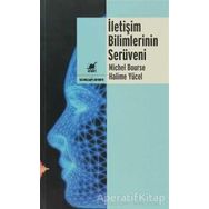 İLETİŞİM BILIMLERININ SERÜVENİ - MICHAEL BOURSE;HALIME YÜCEL BOURSE