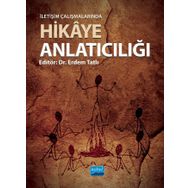 İletişim Çalışmalarında Hikaye Anlatıcılığı - Ala Sivas Gülçur