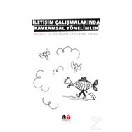 İletişim Çalışmalarında Kavramsal Yönelimler - Aslı İcil Tuncer
