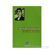 İLETİŞİM NEDIR - MERIH ZILLIOĞLU