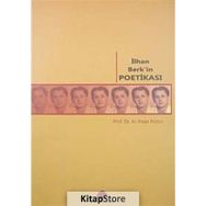 İLHAN BERK'IN POETİKASI - ALI İHSAN KOLCU