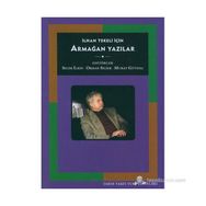 İLHAN TEKELI İÇİN ARMAĞAN YAZILAR - SELIM İLKİN;ORHAN SILIER;MURAT GÜVENÇ