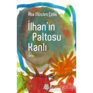 İlhan'ın Paltosu Kanlı - Aba Müslim Çelik