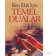 İlim Ehli İçin Temel Dualar - Mustafa İsmail Fındıklı