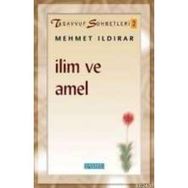 İLİM VE AMEL - MEHMET ILDIRAR
