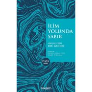 İlim Yolunda Sabır - Abdulfettah Ebu Gudde