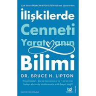İlişkilerde Cenneti Yaratmanın Bilimi - Bruce Lipton