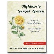 İLİŞKİLERDE GERÇEK GÜVEN - KRISHNANANDA;AMANA