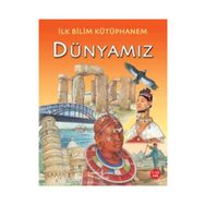 İlk Bilim Kütüphanem - Dünyamız