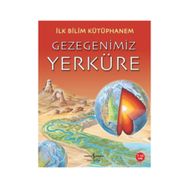 İlk Bilim Kütüphanem - Gezegenimiz Yerküre - Nicholas Harris