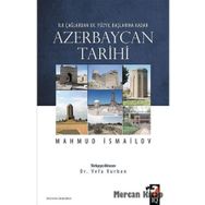 İlk Çağlardan 20. Yüzyıl Başlarına Kadar Azerbaycan Tarihi - Mahmud İsmailov