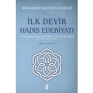 İlk Devir Hadis Edebiyatı ve Peygamberimiz`in Hadisleri`nin Tedvin Tarihi - Muhammed Mustafa