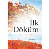 İlk Döküm - Ayşe Buluç