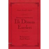 İLK DÖNEM ESERLERI - BEDİÜZZAMAN SAID NURSI