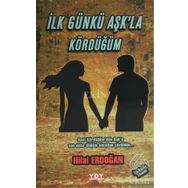 İlk Gün Aşk’la Kördüğüm - Hilal Erdoğan