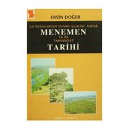 İlk İskanlardan Yunan İşgaline Kadar Menemen ya da Tarhaniyat Tarihi - Ersin Doğer