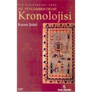 İLK KAYNAKLARA GÖRE HZ. PEYGAMBER DEVRI KRONOLOJISI - KASIM ŞULUL