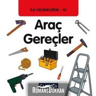 İLK KELIMELERIM 10 - ARAÇ GEREÇLER - KOLEKTIF