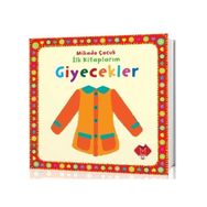 İLK KİTAPLARIM : GIYECEKLER - KOLEKTIF