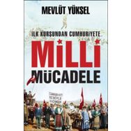 İlk Kurşundan Cumhuriyete Milli Mücadele - Mevlüt Yüksel