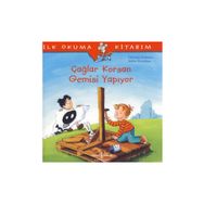 İLK OKUMA KİTABIM ÇAĞLAR KORSAN GEMISI YAPIYOR - CHRISTIAN TIELMANN;SABINE KRAUSHAAR