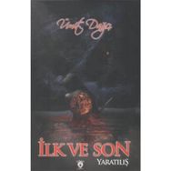 İlk ve Son / Yaratılış / Ümit Dağcı