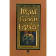 İLKÇAĞ GIZEM TAPILARI - WALTER BURKERT