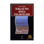 İLKÇAĞDA DOĞA FELSEFELERI - ARDA DENKEL