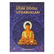 İLKÇAĞIN GIZEMLI DÜNYASI UZAK DOĞU UYGARLIKLARI - NAZMIYE MUTLUAY