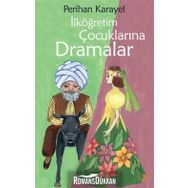 İlköğretim Çocuklarına Dramalar - Perihan Karayel