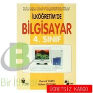 İlköğretim’de Bilgisayar 4. Sınıf - Kemal Yarcı M. Orhan Öztürk