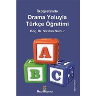 İlköğretimde Drama Oyunlarıyla Türkçe Öğretimi - Vicdan Nalbur