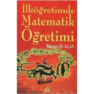 İLKÖĞRETIMDE MATEMATIK ÖĞRETIMI - TÜRKAN ÖCALAN