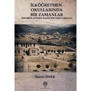İlköğretmen Okullarında Bir Zamanlar - Isparta Gönen İlköğretmen Okulu - Nazmi Öner