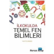 İlkokulda Temel Fen Bilimleri - Naciye Şimşek